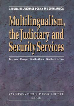 Multilingualism, the judiciary and security services  Belgium, Europe, South Africa, southern Africa