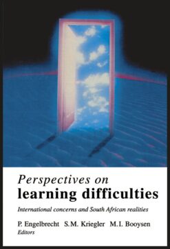Perspectives on learning difficulties  International concerns and South African realities