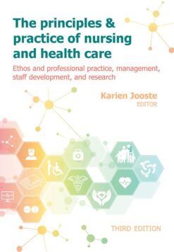Principles and practice of nursing and healthcare, The  Ethos and professional practice, management, staff development and research