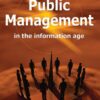 Public management in the information age  Edition: 1