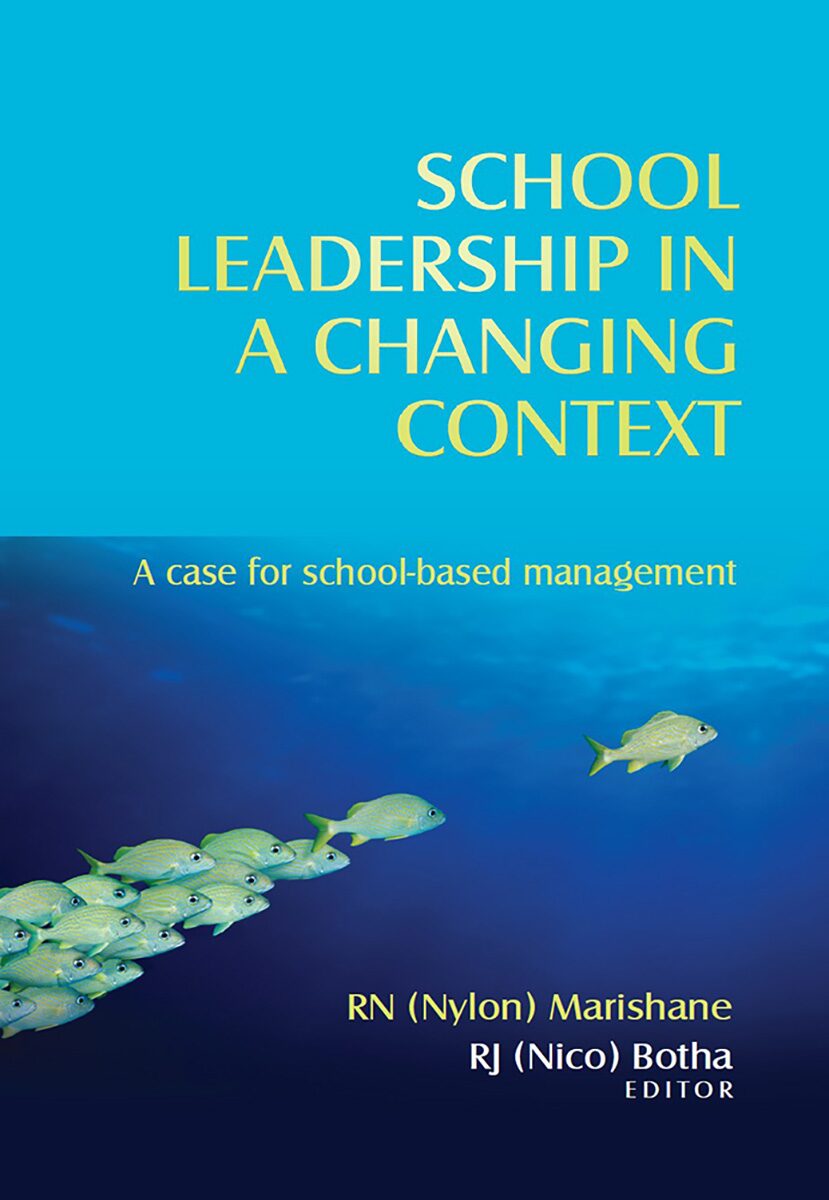 School leadership in a changing context A case for school-based management