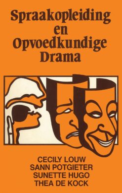 Spraakopleiding en opvoedkundige drama  Edition: 1