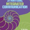 Strategic integrated communication  Edition: 1
