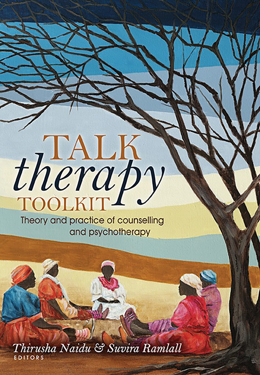 Talk Therapy Toolkit Theory and practice of counselling and psychotherapy
