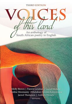 Voices of this land  An anthology of South African poetry in English