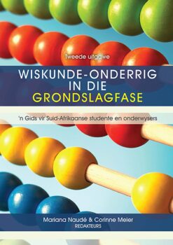 Wiskunde-onderrig in die Grondslagfase  n Gids vir Suid-Afrikaanse studente en onderwysers