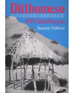 Ditlhomeso - Tswana Folktales
