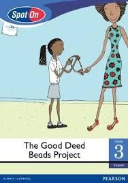 Spot On Grade 3 Reader: The Good Deed Beads Project