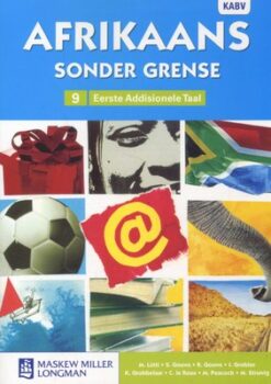 Afrikaans sonder grense Afrikaans Eerste Addisionele Taal Graad 9 Leerderboek
