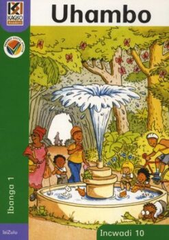 Kagiso Reader Grade 1 (IsiZulu) Book 10: Uhambo