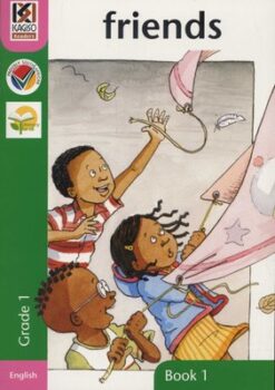 Kagiso Reader Grade 1 Book 1: friends