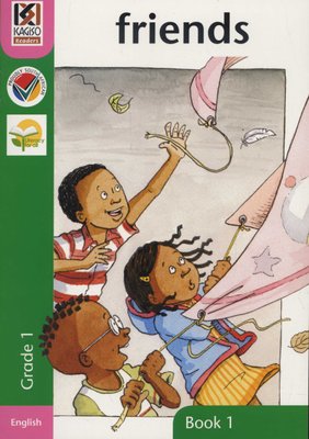 Kagiso Reader Grade 1 Book 1: friends