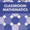 Classroom Mathematics Grade 4 Teacher's Guide (CAPS Aligned)