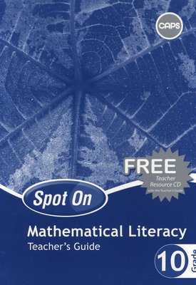 Spot On Mathematical Literacy Grade 10 Learner Book