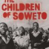 Children of Soweto, The (MML Literature Series)