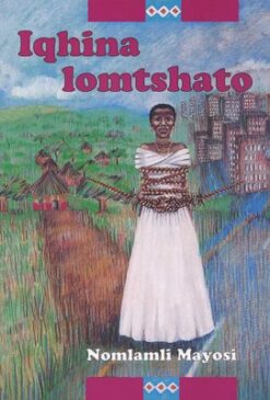 Iqhina Lomtshato - Xhosa Novel
