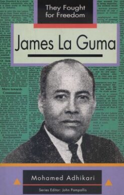 James La Guma (They Fought for Freedom Series)
