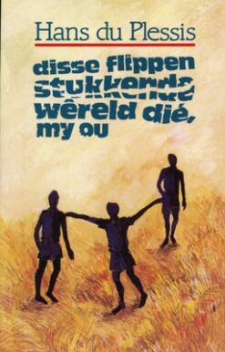 Disse flippen stukkende wêreld dié, my ou