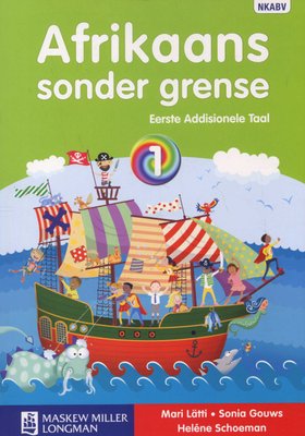 Afrikaans sonder grense Eerste Addisionele Taal Graad 1 Leerderboek