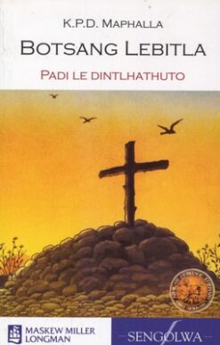 Botsang Lebitla (MML Literature - Sesotho Novel and Study Notes)