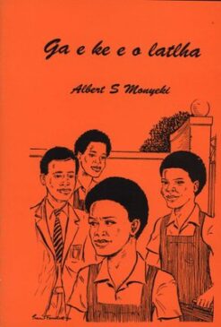 Ga e ke o latlha - Tswana Drama