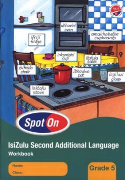 Spot On IsiZulu Second Additional Language Grade 4 Workbook