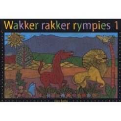 Rimpelstories Leesboek Vlak 9:  Wakker Rakker Rympies 1 - Grade 3 (Nas. Kur)