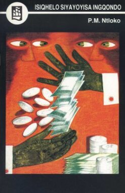 Isiqhelo Siyayoyisa Ingqondo (Short Stories) (IsiXhosa) (Creative Writing Series)