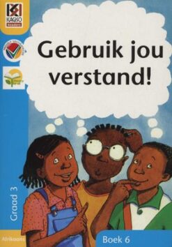 Kagiso Graad 3 Leesboek 6:    Gebruik jou verstand!