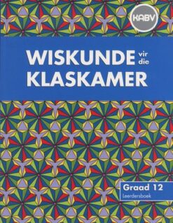 Wiskunde vir die Klaskamer Graad 11 Onderwysersgids (NKABV Uitgawe)