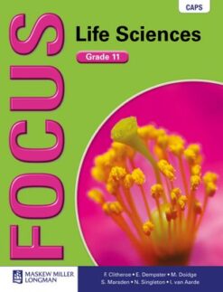 Focus Life Sciences Grade 11 Learner's Book (CAPS Aligned)