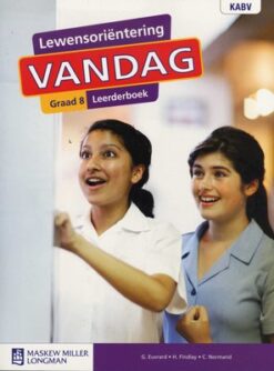 Lewensoriëntering Vandag Graad 7 Onderwysersgids