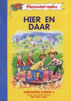 Pierewiet Leesreeks Graad 2 Derde Aanvullende Boek: Uit en Tuis (Kur 2005)