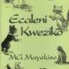 Ecaleni Kweziko - Xhosa Folklore