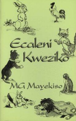 Ecaleni Kweziko - Xhosa Folklore