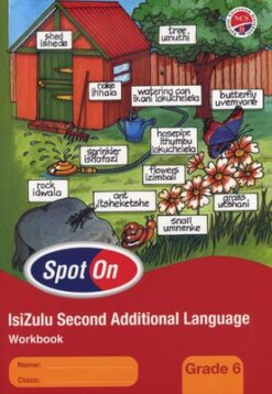 Spot On IsiZulu Second Additional Language Grade 5 Workbook