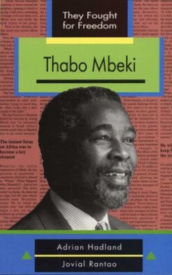 Thabo Mbeki (They Fought for Freedom Series)