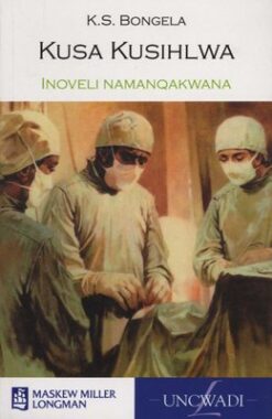 Kusa Kusihlwa (MML Literature - Novel and Study Notes)