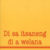 Di sa itsaneng di a welana - Tswana Drama