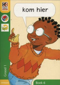 Kagiso Graad R - 1 Leesboek 6 :  kom hier