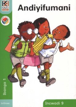 Kagiso Reader Grade 1 (IsiXhosa) Book 9:  Andiyifumani