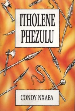 Itholene Phezulu (Short Stories)