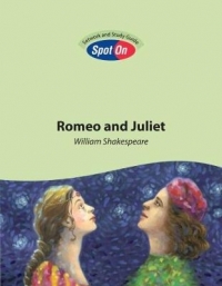 Romeo and Juliet - Spot On Setwork and Study Guide