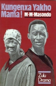 Kungenxa Yakho Mama - Zulu Drama