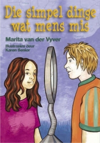 Rimpelstories Graad 6:  Die simpel dinge wat 'n mens mis (Nas. Kur)