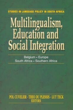Multilingualism, education and social integration  Belgium, Europe, South Africa, southern Africa