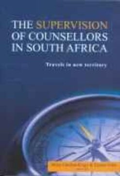 Supervision of counsellors in South Africa, The  Travels in new territory